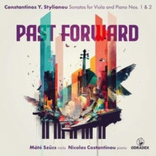 past forward . Constantinos Y. Stylianou: Sonatas for Viola and Piano No