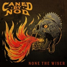 CANED BY NOD - NONE THE WISER - CD