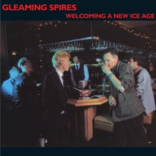 GLEAMING SPIRES - WELCOMING A NEW ICE AGE - CD