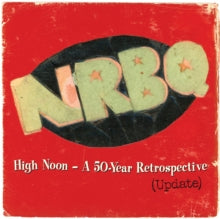 NRBQ - HIGH NOON - A 50-YEAR RETROS - Vinyl Record