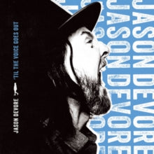 DEVORE  JASON - TIL THE VOICE GOES OUT - Vinyl Record