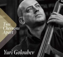 GOLOUBEV YURI - TWO CHEVRONS APART - CD