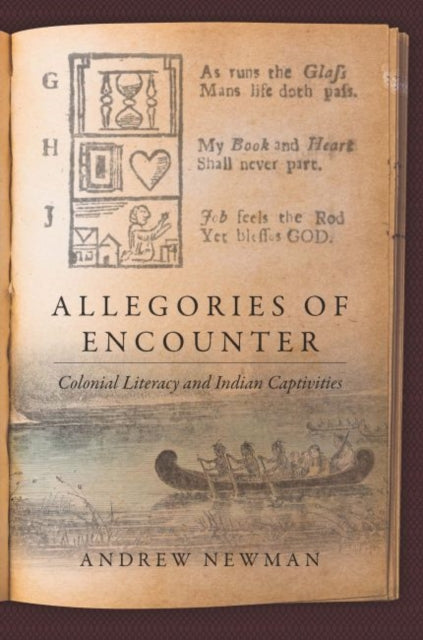 Newman - Allegories of Encounter  Colonial Literacy and Indian Captivi