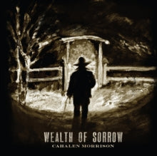 MORRISON - WEALTH OF SORROW - CD