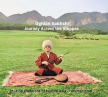 Oghlan Bakhshi - Journey Across The Steppes - CD
