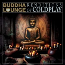 Various Artists - Buddha Lounge Renditions Of Coldplay LP  RELEASE DATE
