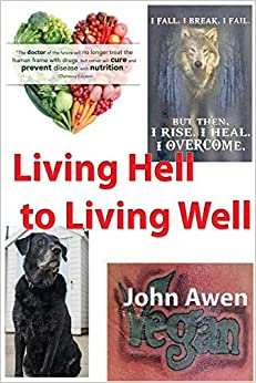 John Awen - Living Hell to Living Well - New Paperback