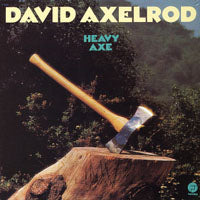 DAVID AXELROD - HEAVY AXE - CD