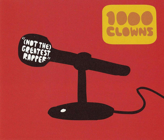 1000 Clowns - (Not The) Greatest Rapper - Used CD