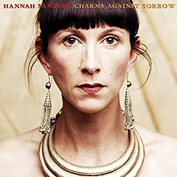 Hannah Sanders - Charms Against Sorrow - CD