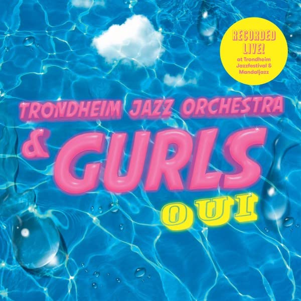 TRONDHEIM JAZZ ORCHE - OUI - CD
