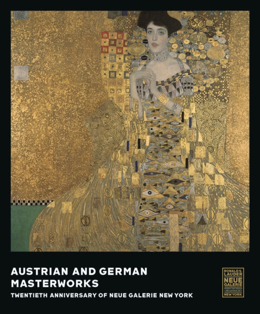 Ronald S. Lauder - Austrian and German Masterworks : Twentieth Anniver