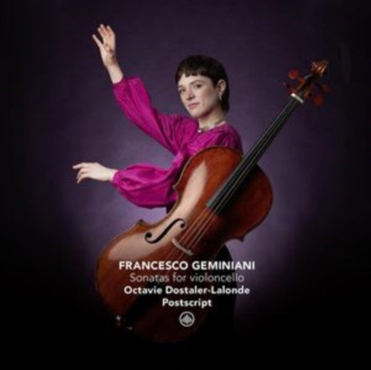 Octavie Dostaler-Lal - Geminiani: Sonatas for violoncello - CD