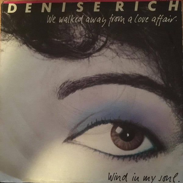 Denise Rich - We Walked Away From A Love Affair / Wind In My Soul - U