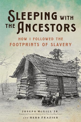 Joseph McGill - Sleeping with the Ancestors : How I Followed the Footp