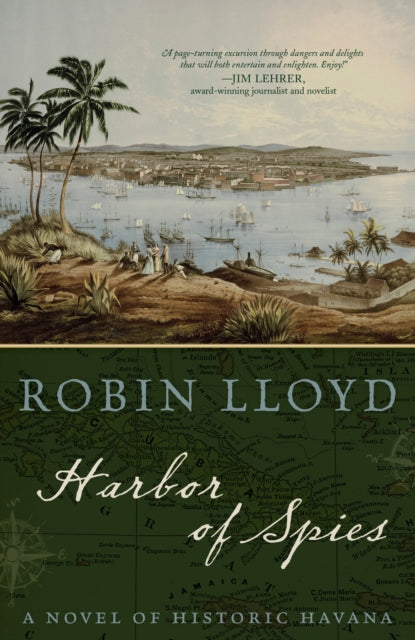 Robin Lloyd - Harbor of Spies   A Novel of Historic Havana - New Paper