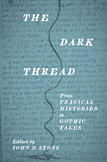 Lyons - The Dark Thread: From Tragical Histories to Gothic Tales - New