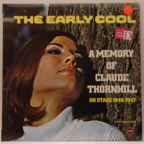 Claude Thornhill - Early Cool - A Memory Of  On Stage 1946-1947 - Use