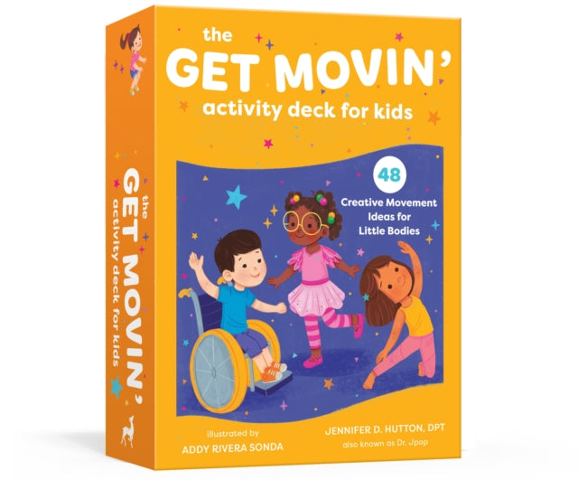 Jennifer D. Hutton - Get Movin' Activity Deck for Kids : 48 Creati
