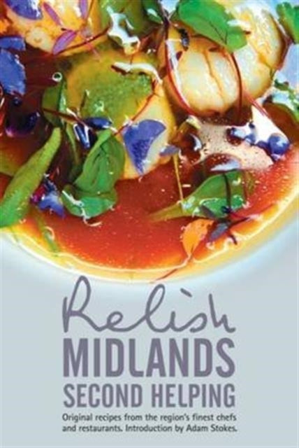 Duncan L. Peters - Relish Midlands - Second Helping: Original Recipes