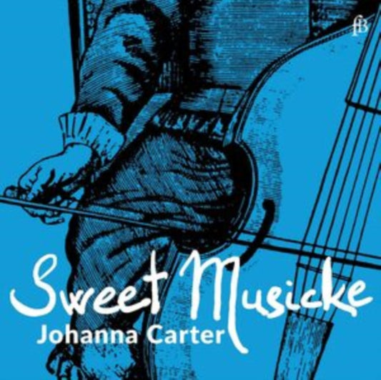JOHANNA CARTER - SWEET MUSICKE - LYRA VIOL - CD