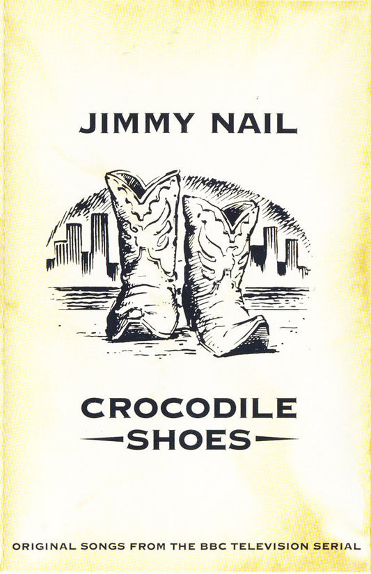 Jimmy Nail - Crocodile Shoes - Used Cassette
