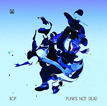 BOP - PUNKS NOT DEAD - Vinyl Record 12