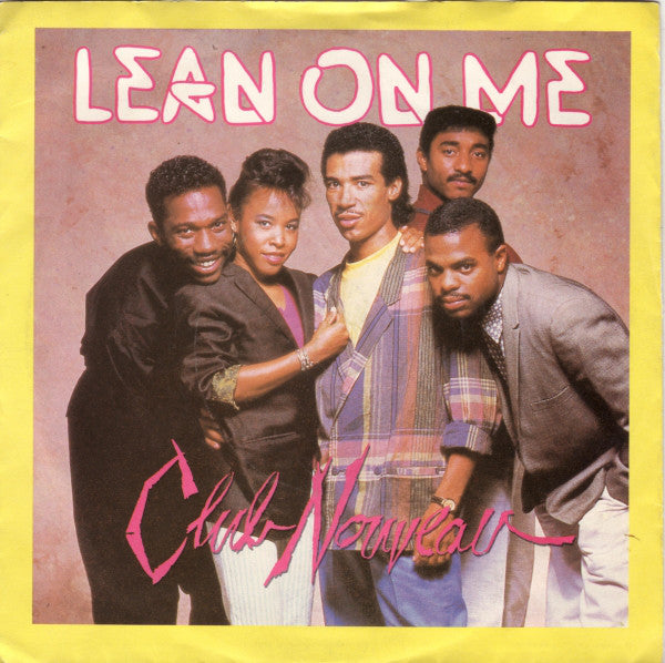 Club Nouveau - Lean On Me - Used Vinyl Record 7"