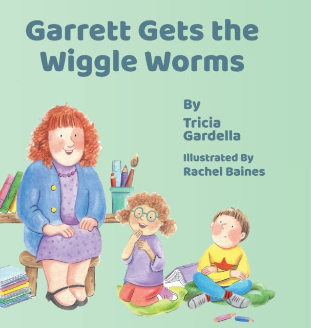 Gardella - Garrett Gets the Wiggle Worms - New hardback or cased book