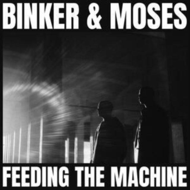 BINKER AND MOSES - FEEDING THE MACHINE - CD