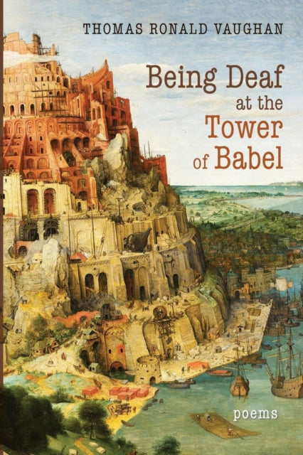 Vaughan - Being Deaf at the Tower of Babel - New paperback or softback