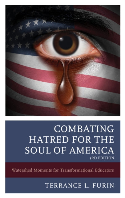 Terrance L. PhD auth - Combating Hatred for the Soul of America : Wate