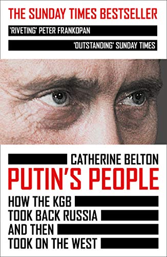 Catherine Belton - Putin's People : How the KGB Took Back Russia a
