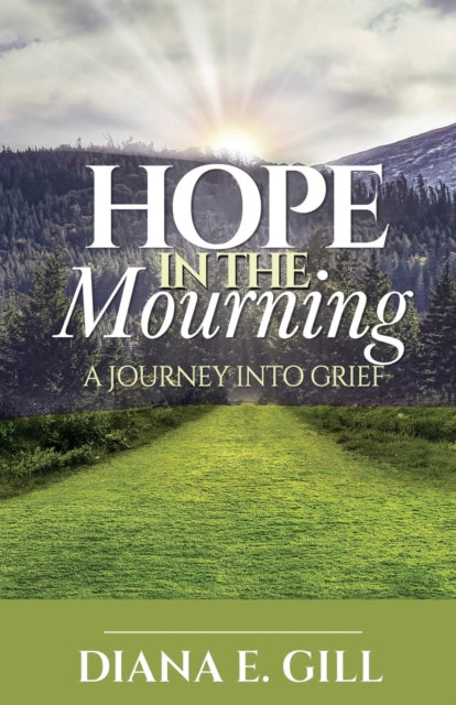 Gill - Hope in the Mourning  A Journey Into Grief - New paperback or s