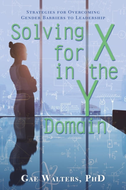 Walters - Solving for X in the Y Domain  Strategies for Overcoming Gen