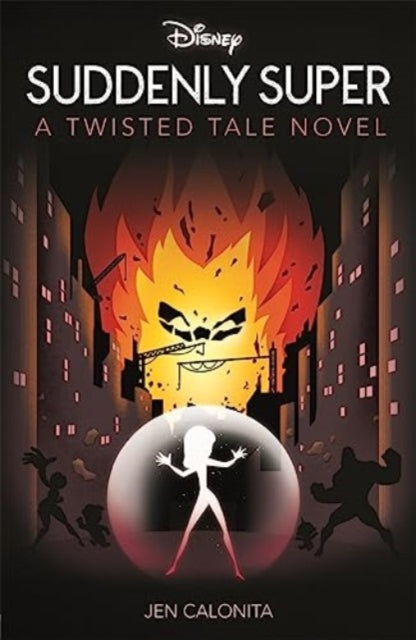 Jen Calonita - Disney Pixar The Incredibles: Suddenly Super - Paperbac