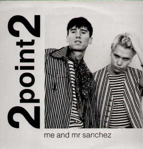 2point2 - Me And Mr Sanchez - Used Vinyl Record 12"