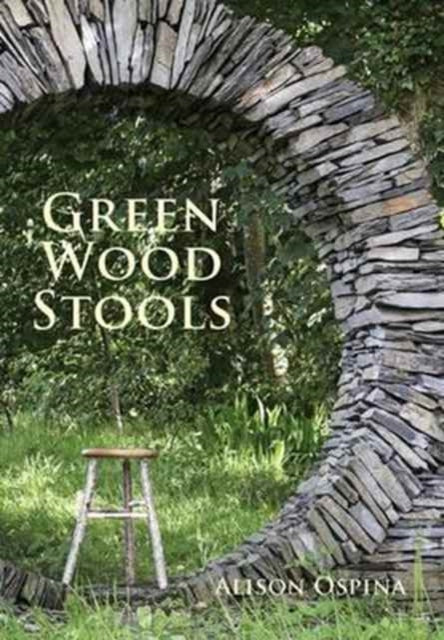 Alison Ospina - Green Wood Stools - Paperback