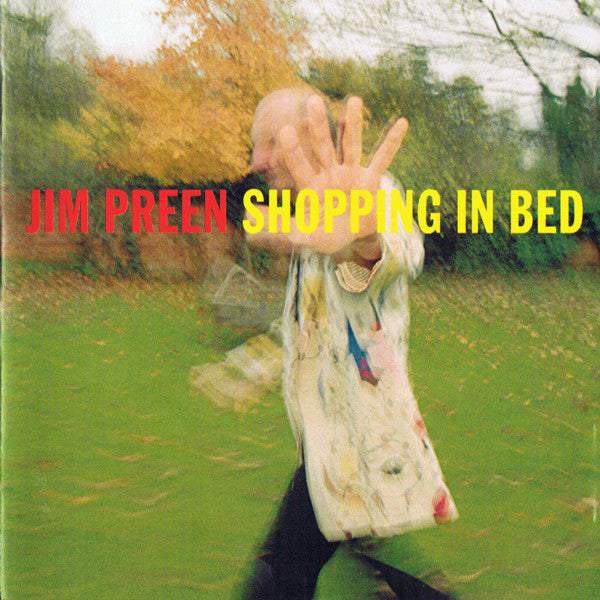 Jim Preen - Shopping In Bed - Used CD