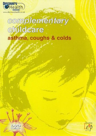 Complementary Childcare: Asthma, Coughs and Colds - New DVD