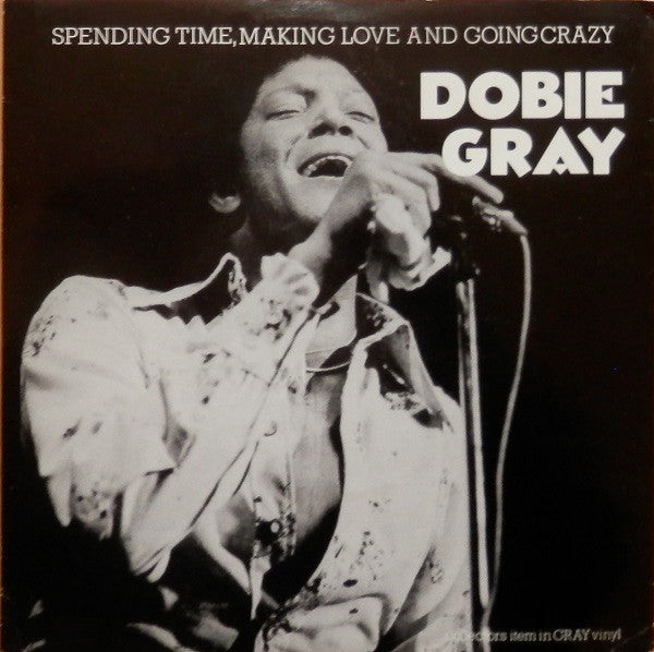 Dobie Gray - Spending Time, Making Love And Going Crazy - Used Vinyl