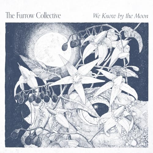 Furrow Collective - We Know by the Moon - CD