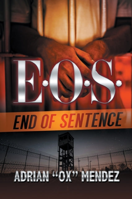 Adrian &#39;Ox&#39; - E.o.s.: End Of Sentence - New Paperback