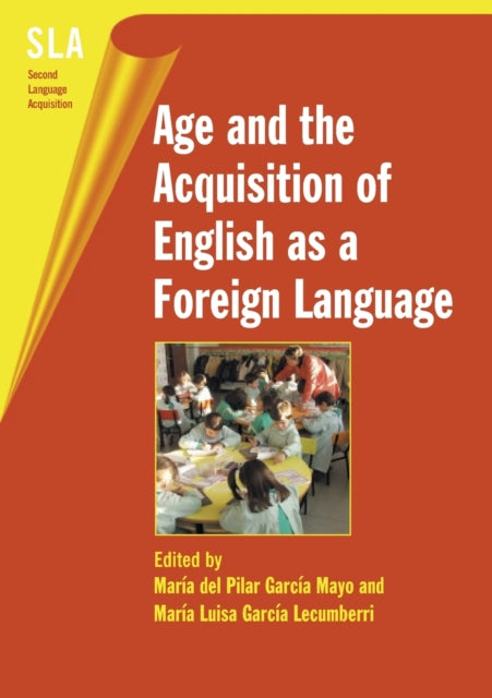 Garc?a Mayo - Age and the Acquisition of English as a Foreign Language