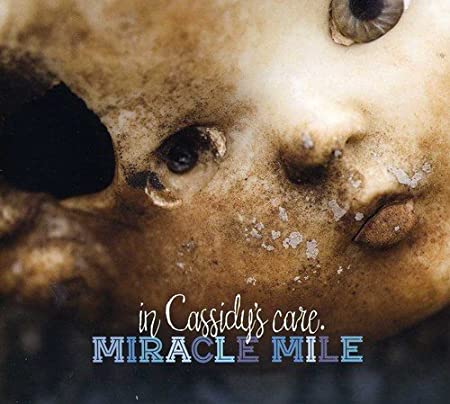 MIRACLE MILE - IN CASSIDYS CARE - CD