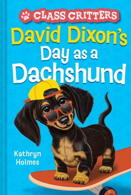 Kathryn Holmes - David Dixon's Day as a Dachshund (Class Critters