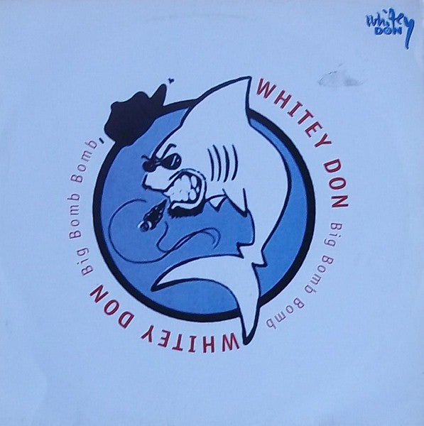 Whitey Don - Big Bomb Bomb - Used Vinyl Record 12"