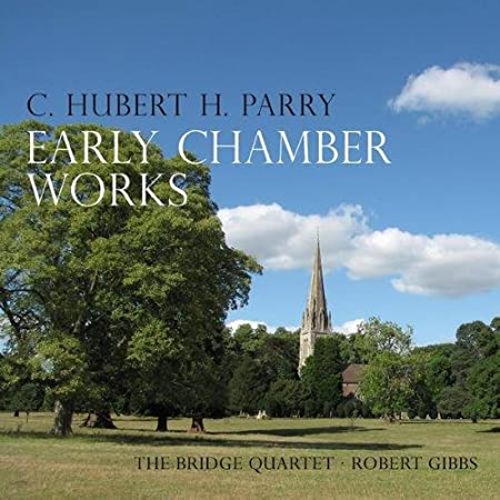 BRIDGE QUARTET - PARRY EARLY CHAMBER WORKS - CD