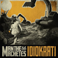 MAN THE MACHETE - IDIOKRATI - CD