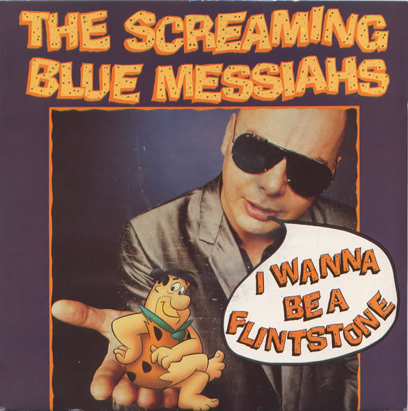 Screaming Blue Messi - I Wanna Be A Flintstone - Used Vinyl Record 7